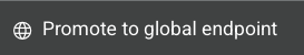 promote to global endpoint